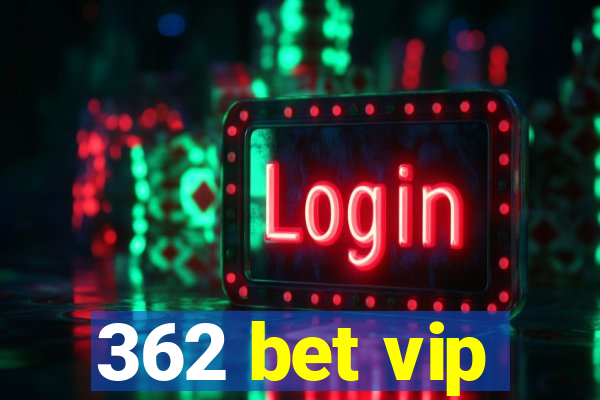 362 bet vip